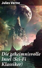 Die geheimnisvolle Insel (Sci-Fi Klassiker)