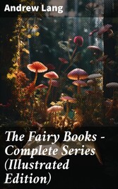 The Fairy Books - Complete Series (Illustrated Edition)