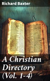 A Christian Directory (Vol. 1-4)