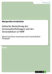 Kritische Betrachtung der Lernstandserhebungen und des Zentralabiturs in NRW