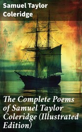 The Complete Poems of Samuel Taylor Coleridge (Illustrated Edition)