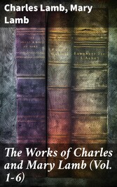 The Works of Charles and Mary Lamb (Vol. 1-6)