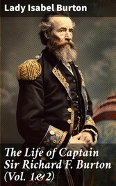 The Life of Captain Sir Richard F. Burton (Vol. 1&2)