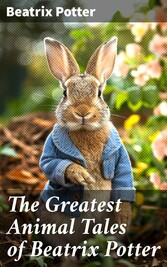 The Greatest Animal Tales of Beatrix Potter