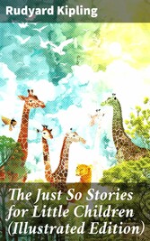 The Just So Stories for Little Children (Illustrated Edition)