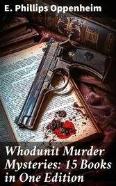 Whodunit Murder Mysteries: 15 Books in One Edition