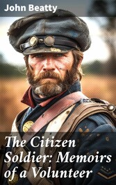 The Citizen Soldier: Memoirs of a Volunteer