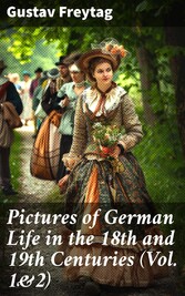 Pictures of German Life in the 18th and 19th Centuries (Vol. 1&2)