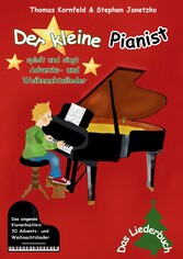 Der kleine Pianist spielt und singt Advents- und Weihnachtslieder