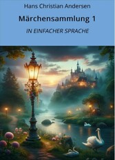 Märchensammlung 1: In Einfacher Sprache