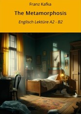 The Metamorphosis: Englisch Lektüre A2 - B2