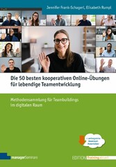 Die 50 besten kooperativen Online-Übungen für lebendige Teamentwicklung