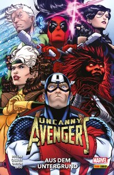 UNCANNY AVENGERS - AUS DEM UNTERGRUND