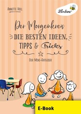 Der Morgenkreis. Die besten Ideen, Tipps & Tricks