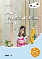 Die kleine Aufsatz-Schule: Nacherzählung