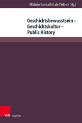 Geschichtsbewusstsein - Geschichtskultur - Public History