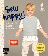 Sew happy! - Nähen für Babys und Kids mit @von.anne