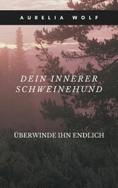 Dein innerer Schweinehund