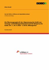 Die Überzeugungskraft der Abgrenzung des EuGH von Vertrags- und Deliktsgerichtsstand nach der Brüssel Ia-VO. EuGH, Urt. v. 24.11.2020 - C-59/19, Wikingerhof