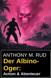 Der Albino-Oger: Action & Abenteuer