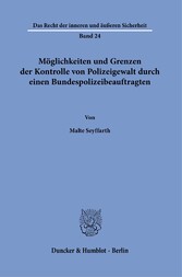 Möglichkeiten und Grenzen der Kontrolle von Polizeigewalt durch einen Bundespolizeibeauftragten.