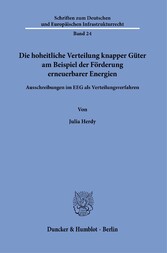 Die hoheitliche Verteilung knapper Güter am Beispiel der Förderung erneuerbarer Energien.