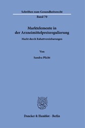 Marktelemente in der Arzneimittelpreisregulierung.