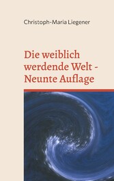 Die weiblich werdende Welt