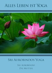 Sri Aurobindos Yoga