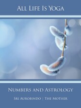 All Life Is Yoga: Numbers and Astrology