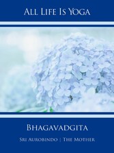 All Life Is Yoga: Bhagavadgita