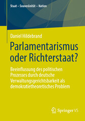 Parlamentarismus oder Richterstaat?