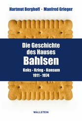 Die Geschichte des Hauses Bahlsen