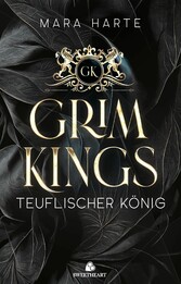 GRIM KINGS - Teuflischer König: Eine dunkle Mafia-Romanze