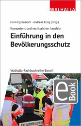 Kompetent und rechtssicher handeln: Einführung in den Bevölkerungsschutz