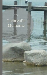 Lichtvolle Momente