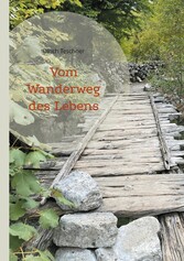 Vom Wanderweg des Lebens