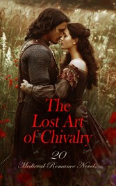 The Lost Art of Chivalry - 20 Medieval Romance Novels