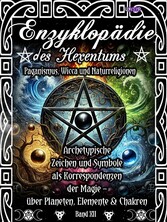 Enzyklopädie des Hexentums - Archetypische Zeichen und Symbole als Korrespondenzen der Magie - Band 12