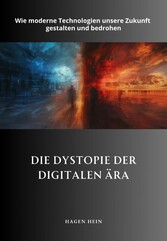 Die Dystopie der  digitalen Ära