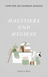 Haustiere und Hygiene