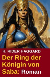 Der Ring der Königin von Saba: Roman