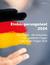 Einbürgerungstest 2024 - Alle Fragen - Alle Antworten