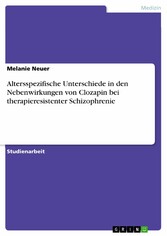 Altersspezifische Unterschiede in den Nebenwirkungen von Clozapin bei therapieresistenter Schizophrenie