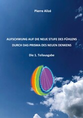 Aufschwung auf die neue Stufe des Fühlens durch das Prisma des neuen Denkens