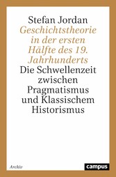 Geschichtstheorie in der ersten Hälfte des 19. Jahrhunderts