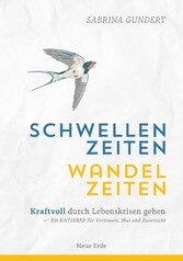 Schwellenzeiten - Wandelzeiten