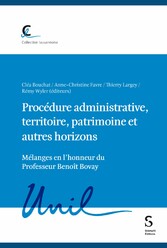 Procédure administrative, territoire, patrimoine et autres horizons