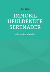 Immobil Ufuldendte serenader