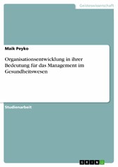 Organisationsentwicklung in ihrer Bedeutung für das Management im Gesundheitswesen